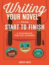 Cover image for Writing Your Novel from Start to Finish